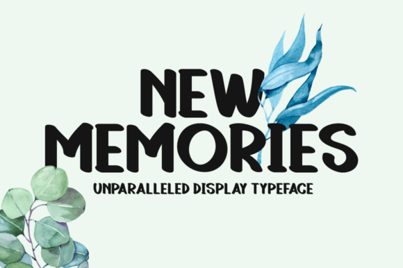 New Memories: The Display Font That Turns Every Project Into a Lasting Keepsake