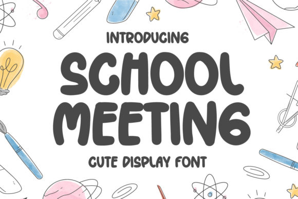 Unlocking Creative Potential with School Meeting: A Versatile Display Font for Modern Design