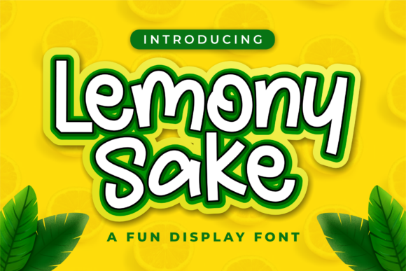 Why Lemony Sake Is the Perfect Display Font for Playful Branding